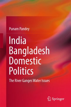 India Bangladesh Domestic Politics (eBook, PDF) - Pandey, Punam