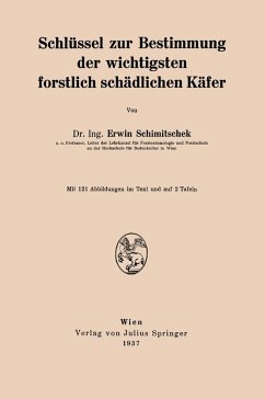 Schlüssel zur Bestimmung der wichtigsten forstlich schädlichen Käfer (eBook, PDF) - Schimitschek, Erwin