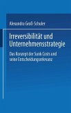 Irreversibilität und Unternehmensstrategie (eBook, PDF)