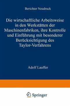 Die wirtschaftliche Arbeitsweise in den Werkstätten der Maschinenfabriken (eBook, PDF) - Lauffer, Adolf
