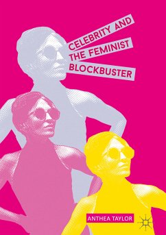 Celebrity and the Feminist Blockbuster (eBook, PDF) - Taylor, Anthea