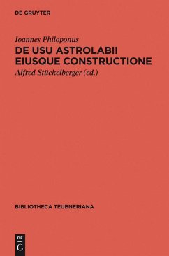 De usu astrolabii eiusque constructione / Über die Anwendung des Astrolabs und seine Anfertigung (eBook, ePUB) - Philoponus, Ioannes