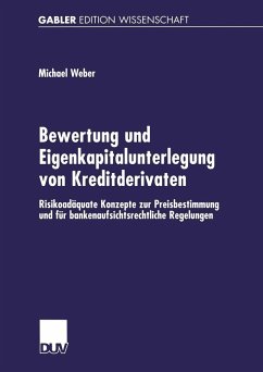 Bewertung und Eigenkapitalunterlegung von Kreditderivaten (eBook, PDF) - Weber, Michael