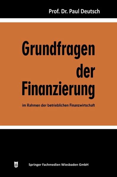 Grundfragen der Finanzierung im Rahmen der betrieblichen Finanzwirtschaft (eBook, PDF)