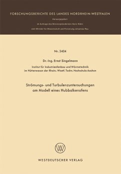 Strömungs- und Turbulenzenuntersuchungen am Modell eines Hubbalkenofens (eBook, PDF) - Singelmann, Ernst