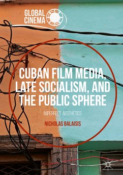 Cuban Film Media, Late Socialism, and the Public Sphere (eBook, PDF) - Balaisis, Nicholas