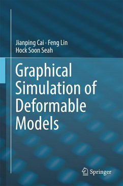 Graphical Simulation of Deformable Models (eBook, PDF) - Cai, Jianping; Lin, Feng; Seah, Hock Soon