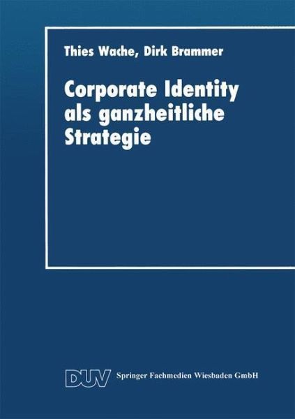 Corporate Identity als ganzheitliche Strategie (eBook, PDF)