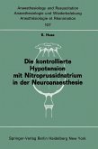 Die kontrollierte Hypotension mit Nitroprussidnatrium in der Neuroanaesthesie (eBook, PDF)