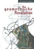 Die geometrische Revolution (eBook, PDF) Die geometrische Revolution (eBook, PDF)