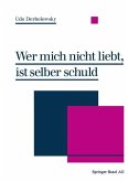 Wer mich nicht liebt, ist selber schuld (eBook, PDF)