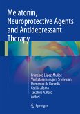 Melatonin, Neuroprotective Agents and Antidepressant Therapy (eBook, PDF)