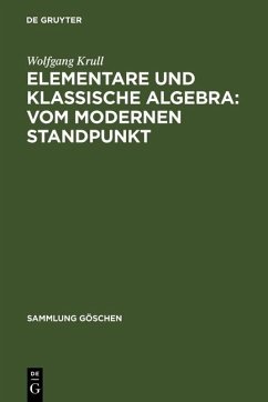 Elementare und klassische Algebra : vom modernen Standpunkt (eBook, PDF) - Krull, Wolfgang