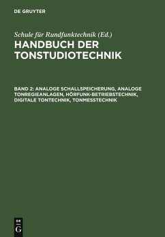 Analoge Schallspeicherung, analoge Tonregieanlagen, Hörfunk-Betriebstechnik, digitale Tontechnik, Tonmesstechnik (eBook, PDF)
