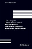 The Relativistic Boltzmann Equation: Theory and Applications (eBook, PDF)