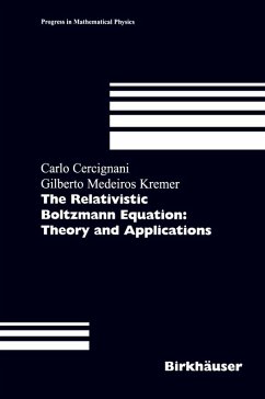 The Relativistic Boltzmann Equation: Theory and Applications (eBook, PDF) - Cercignani, Carlo; Kremer, Gilberto M.