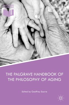 The Palgrave Handbook of the Philosophy of Aging (eBook, PDF)