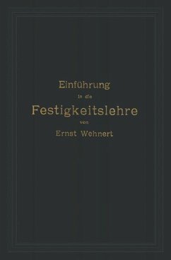 Cover Einführung in die Festigkeitslehre nebst Aufgaben aus dem Maschinenbau und der Baukonstruktion (eBook, PDF)