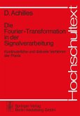 Die Fourier-Transformation in der Signalverarbeitung (eBook, PDF)