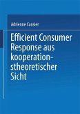 Efficient Consumer Response aus kooperationstheoretischer Sicht (eBook, PDF)