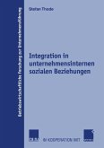 Integration in unternehmensinternen sozialen Beziehungen (eBook, PDF)