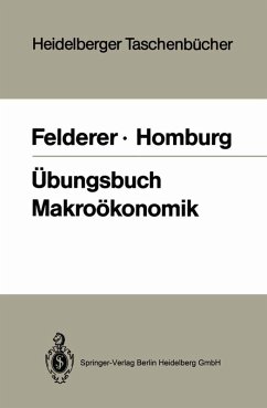 Übungsbuch Makroökonomik (eBook, PDF) - Felderer, Bernhard; Homburg, Stefan