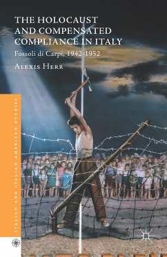 The Holocaust and Compensated Compliance in Italy (eBook, PDF) - Herr, Alexis