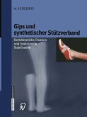 Gips und synthetischer Stützverband (eBook, PDF)