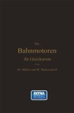Die Bahnmotoren für Gleichstrom (eBook, PDF)