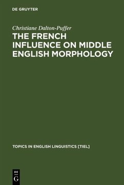 The French Influence on Middle English Morphology (eBook, PDF) - Dalton-Puffer, Christiane