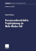 Ressourcenbeschränkte Projektplanung im Menr-Modus-Fall (eBook, PDF)