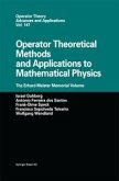 Operator Theoretical Methods and Applications to Mathematical Physics (eBook, PDF)