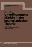 Unvollkommene Märkte in der keynesianischen Theorie (eBook, PDF)