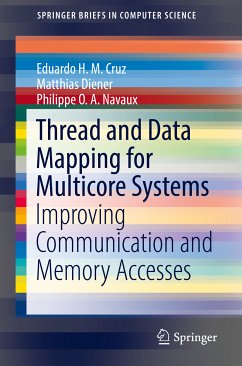 Thread and Data Mapping for Multicore Systems (eBook, PDF) - H. M. Cruz, Eduardo; Diener, Matthias; O. A. Navaux, Philippe