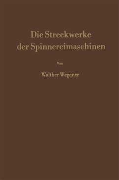 Die Streckwerke der Spinnereimaschinen (eBook, PDF) - Wegener, Walther