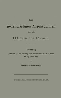 Cover Die gegenwärtigen Anschauungen über die Elektrolyse von Lösungen (eBook, PDF)