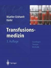Transfusionsmedizin (eBook, PDF) - Mueller-Eckhardt, Christian; Kiefel, Volker