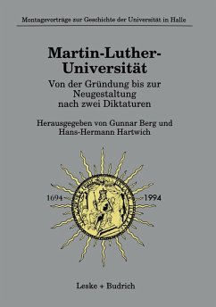 Martin-Luther-Universität Von der Gründung bis zur Neugestaltung nach zwei Diktaturen (eBook, PDF)