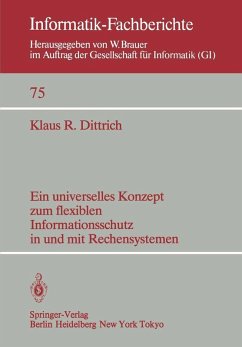 Ein universelles Konzept zum flexiblen Informationsschutz in und mit Rechensystemen (eBook, PDF) - Dittrich, K. R.