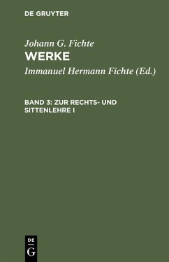 Werke 3. Zur Rechts- und Sittenlehre I (eBook, PDF) - Fichte, Johann Gottlieb