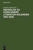 Nekrolog zu Kürschners Literatur-Kalender 1901-1935 (eBook, PDF) Nekrolog zu Kürschners Literatur-Kalender 1901-1935 (eBook, PDF)