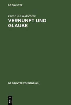 Vernunft und Glaube (eBook, PDF) - Kutschera, Franz von