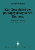 Zur Geschichte des pathophysiologischen Denkens (eBook, PDF) Zur Geschichte des pathophysiologischen Denkens (eBook, PDF)
