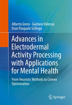 Advances in Electrodermal Activity Processing with Applications for Mental Health (eBook, PDF) - Greco, Alberto; Valenza, Gaetano; Scilingo, Enzo Pasquale