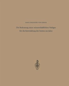 Cover Die Bedeutung eines wissenschaftlichen Verlages für die Entwicklung der letzten 100 Jahre (eBook, PDF)