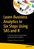 Learn Business Analytics in Six Steps Using SAS and R (eBook, PDF)