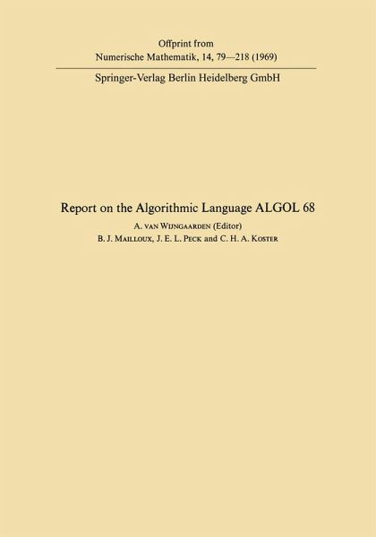 Report of Algorithmic Language ALGOL 68 (eBook, PDF) Report of Algorithmic Language ALGOL 68 (eBook, PDF)