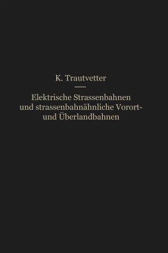 Cover Elektrische Straßenbahnen und straßenbahnähnliche Vorort- und Überlandbahnen (eBook, PDF)