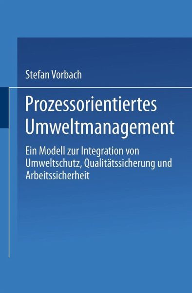 Prozessorientiertes Umweltmanagement (eBook, PDF) Prozessorientiertes Umweltmanagement (eBook, PDF)
