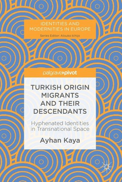 Turkish Origin Migrants and Their Descendants (eBook, PDF) Turkish Origin Migrants and Their Descendants (eBook, PDF)